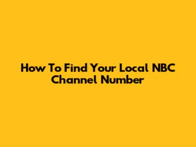 How To Find Your Local NBC Channel Number