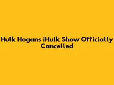 Hulk Hogan's "iHulk" Show Officially Cancelled