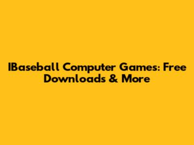 IBaseball Computer Games: Free Downloads & More