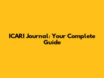 ICARI Journal: Your Complete Guide