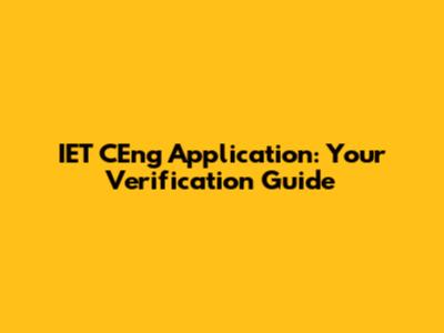 IET CEng Application: Your Verification Guide