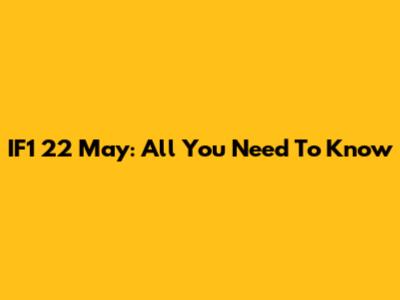 IF1 22 May: All You Need To Know