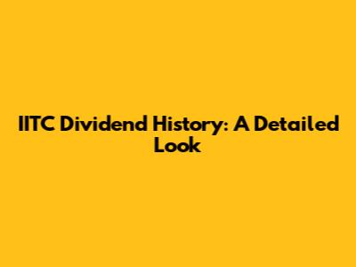 IITC Dividend History: A Detailed Look