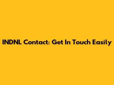 INDNL Contact: Get In Touch Easily