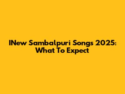 INew Sambalpuri Songs 2025: What To Expect
