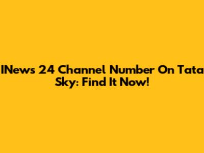 INews 24 Channel Number On Tata Sky: Find It Now!