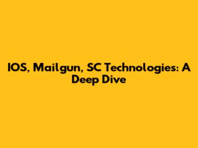 IOS, Mailgun, SC Technologies: A Deep Dive