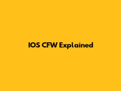 IOS CFW Explained