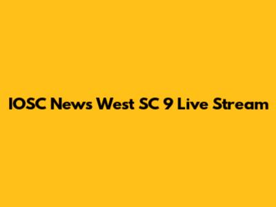 IOSC News West SC 9 Live Stream