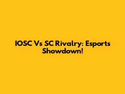 IOSC Vs SC Rivalry: Esports Showdown!
