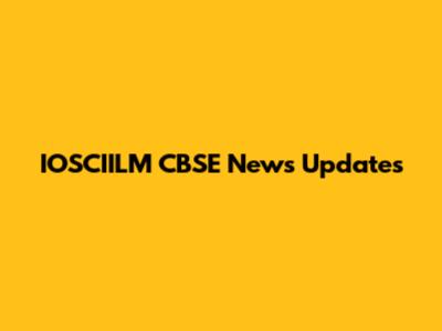 IOSCIILM CBSE News Updates