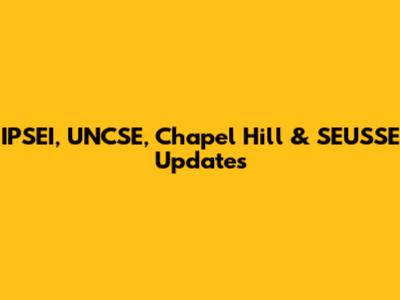 IPSEI, UNCSE, Chapel Hill & SEUSSE Updates