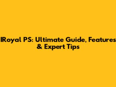 IRoyal PS: Ultimate Guide, Features & Expert Tips