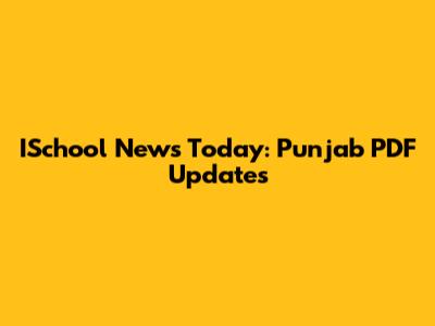 ISchool News Today: Punjab PDF Updates
