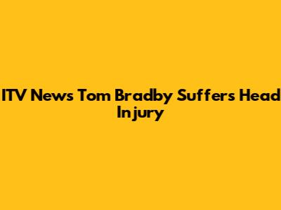 ITV News' Tom Bradby Suffers Head Injury