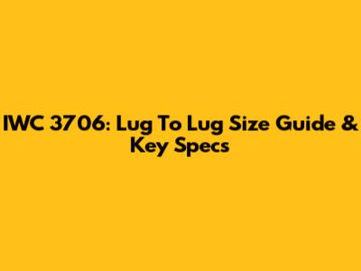 IWC 3706: Lug To Lug Size Guide & Key Specs