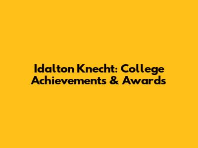Idalton Knecht: College Achievements & Awards
