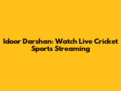 Idoor Darshan: Watch Live Cricket Sports Streaming