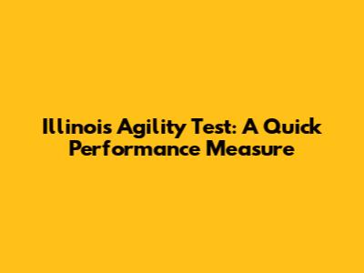 Illinois Agility Test: A Quick Performance Measure