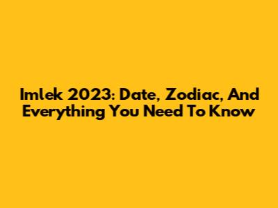 Imlek 2023: Date, Zodiac, And Everything You Need To Know
