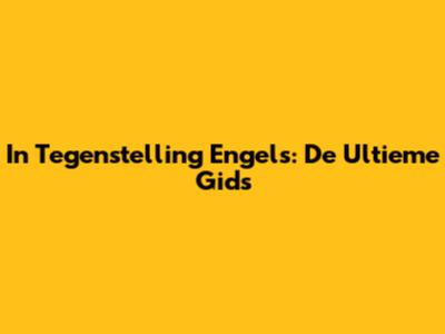 In Tegenstelling Engels: De Ultieme Gids