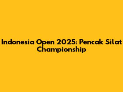 Indonesia Open 2025: Pencak Silat Championship