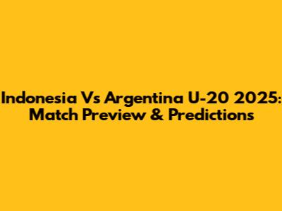 Indonesia Vs Argentina U-20 2025: Match Preview & Predictions