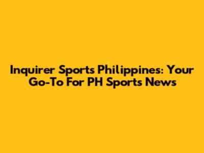 Inquirer Sports Philippines: Your Go-To For PH Sports News