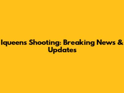 Iqueens Shooting: Breaking News & Updates