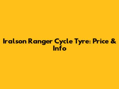 Iralson Ranger Cycle Tyre: Price & Info