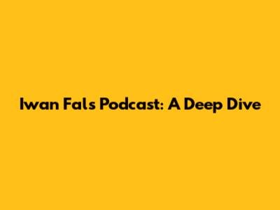 Iwan Fals Podcast: A Deep Dive