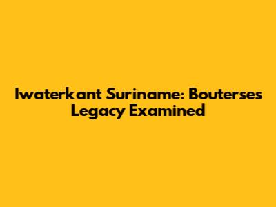 Iwaterkant Suriname: Bouterse's Legacy Examined