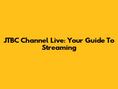 JTBC Channel Live: Your Guide To Streaming