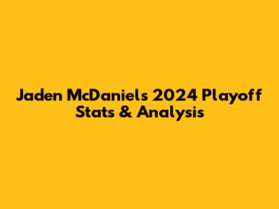 Jaden McDaniels 2024 Playoff Stats & Analysis