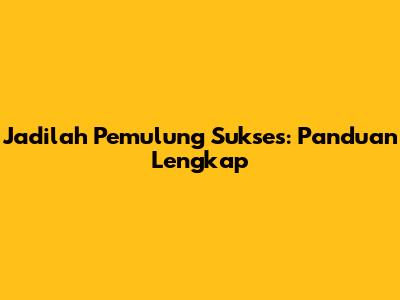 Jadilah Pemulung Sukses: Panduan Lengkap