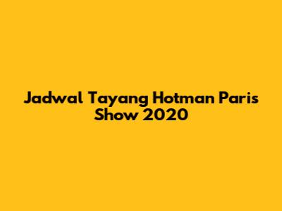 Jadwal Tayang Hotman Paris Show 2020