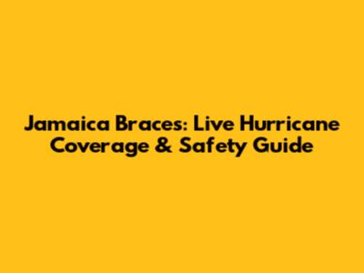 Jamaica Braces: Live Hurricane Coverage & Safety Guide