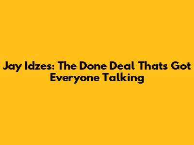 Jay Idzes: The Done Deal That's Got Everyone Talking