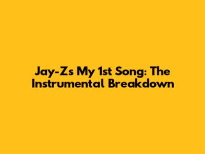 Jay-Z's 'My 1st Song': The Instrumental Breakdown