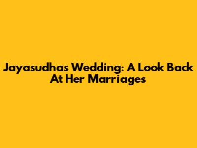 Jayasudha's Wedding: A Look Back At Her Marriages