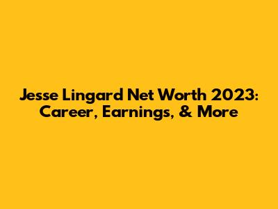 Jesse Lingard Net Worth 2023: Career, Earnings, & More