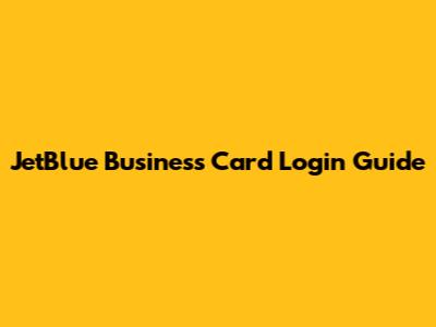 JetBlue Business Card Login Guide
