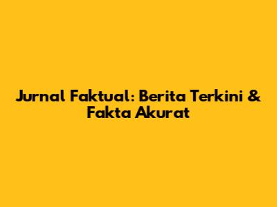 Jurnal Faktual: Berita Terkini & Fakta Akurat