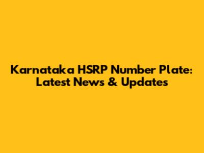 Karnataka HSRP Number Plate: Latest News & Updates