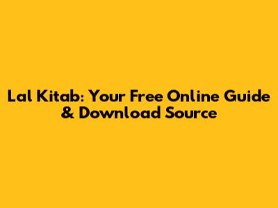 Lal Kitab: Your Free Online Guide & Download Source