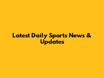 Latest Daily Sports News & Updates