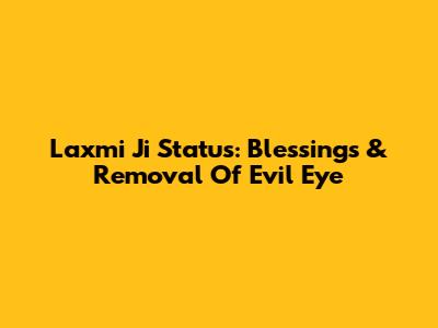 Laxmi Ji Status: Blessings & Removal Of Evil Eye