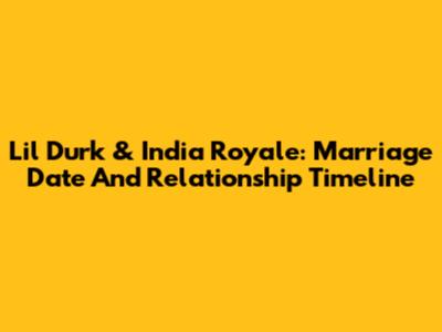 Lil Durk & India Royale: Marriage Date And Relationship Timeline