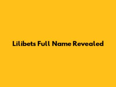 Lilibet's Full Name Revealed
