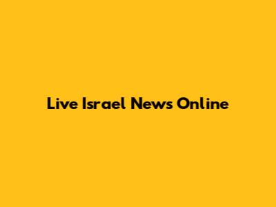 Live Israel News Online